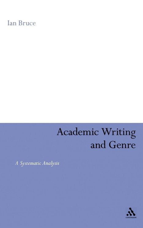 Ian Bruce: Academic Writing and Genre, Buch