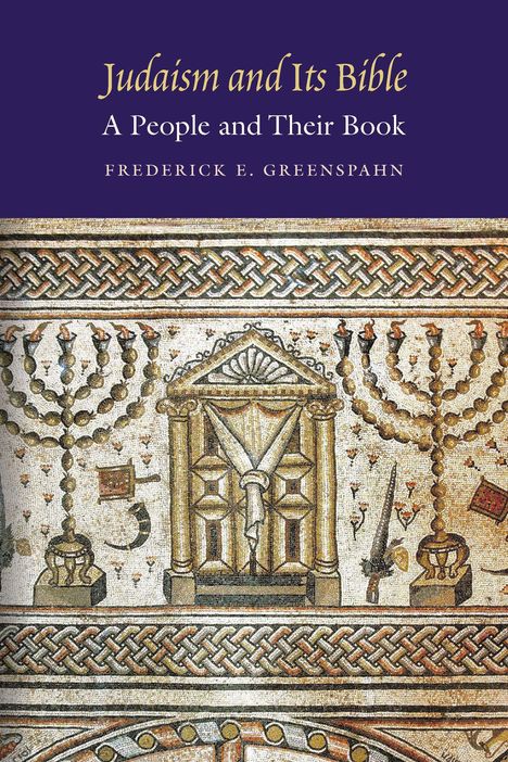 Frederick E Greenspahn: Judaism and Its Bible, Buch