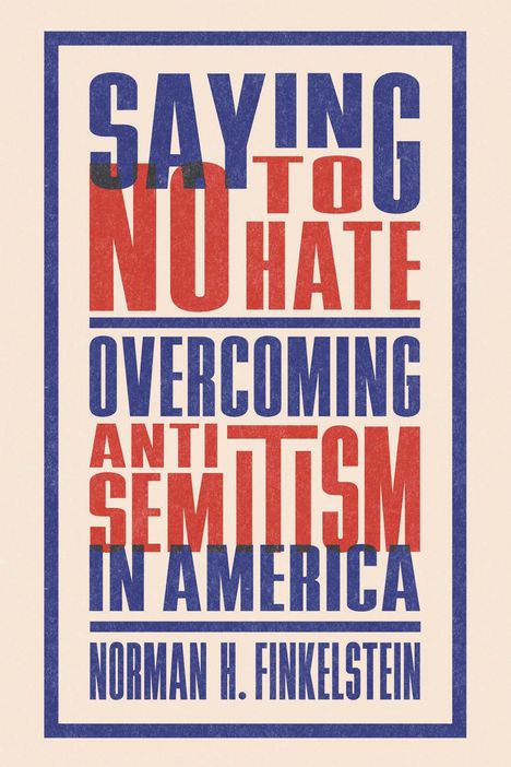 Norman H Finkelstein: Saying No to Hate, Buch