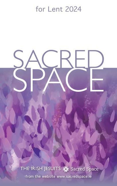 The Irish Jesuits: Sacred Space for Lent 2024, Buch