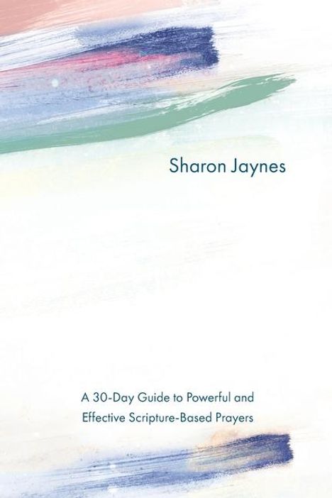 Sharon Jaynes: Praying for Your Child from Head to Toe, Buch