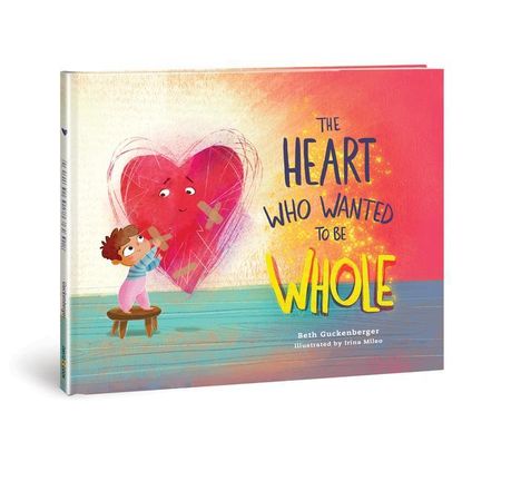 Beth Guckenberger: Heart Who Wanted to Be Whole, Buch