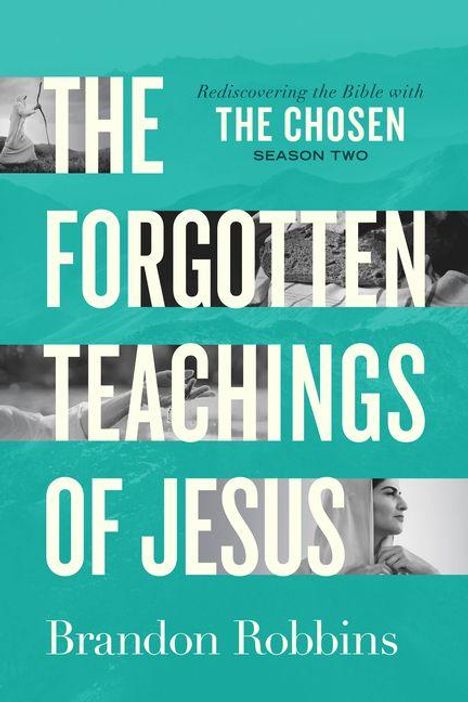 Brandon Robbins: The Forgotten Teachings of Jesus, Buch