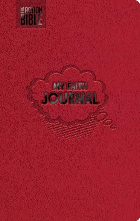 Oben links „THE ACTION BIBLE“, zentral „MY FAITH JOURNAL“ in einer Gedankenblase. Roter Hintergrund.