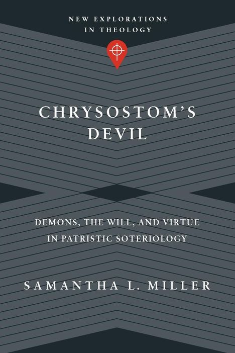 Samantha L. Miller: Chrysostom's Devil, Buch