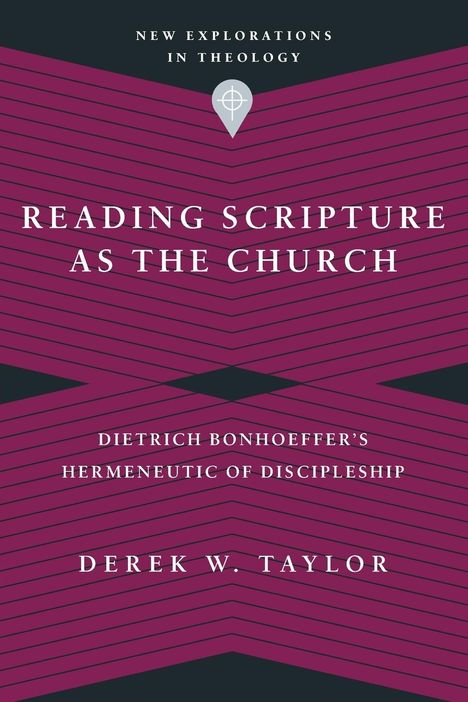 Derek W. Taylor: Reading Scripture as the Church, Buch