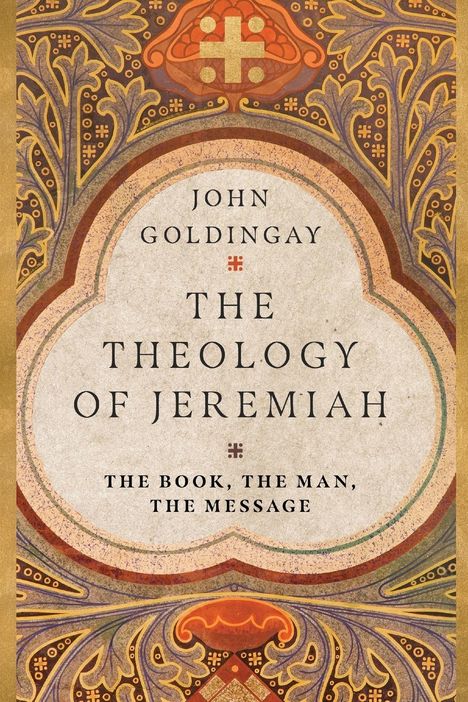 John Goldingay: The Theology of Jeremiah, Buch