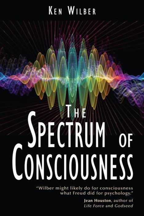 Buchcover mit dem Titel "The Spectrum of Consciousness" von Ken Wilber, bunte Wellenmuster im Hintergrund.