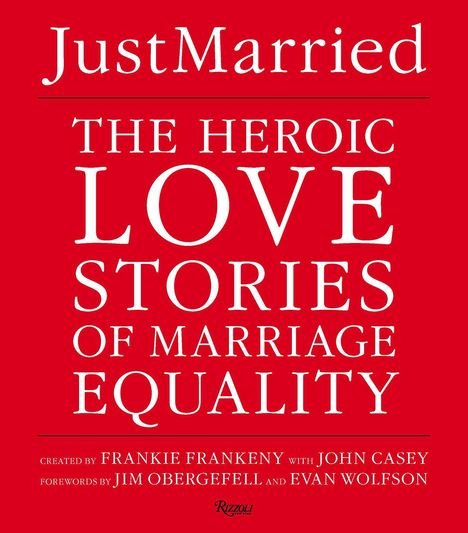 Frankie Frankeny: Love: The Heroic Stories of Marriage Equality, Buch