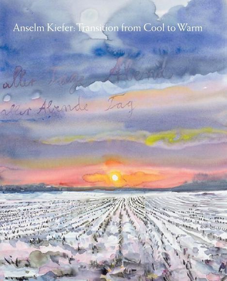 James Lawrence: Anselm Kiefer: Transition from Cool to Warm, Buch