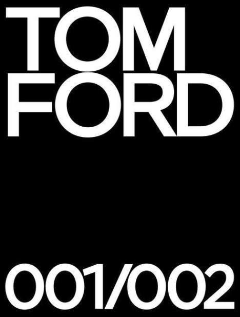 Tom Ford: Tom Ford 001 &amp; 002 Dlx, Buch