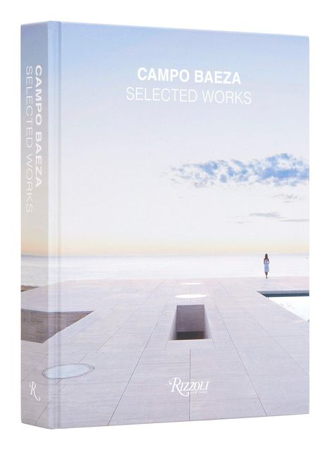 Alberto Campo Baeza: Campo Baeza: Selected Works, Buch