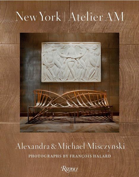 Text: "New York | Atelier AM", "Alexandra & Michael Misczynski", "Photographs by François Halard", "Rizzoli". Kunstwerk mit Relief.