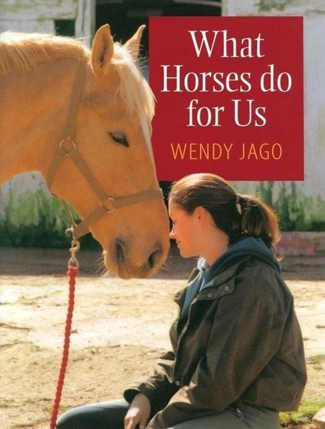Wendy Jago: What Horses Do for Us, Buch