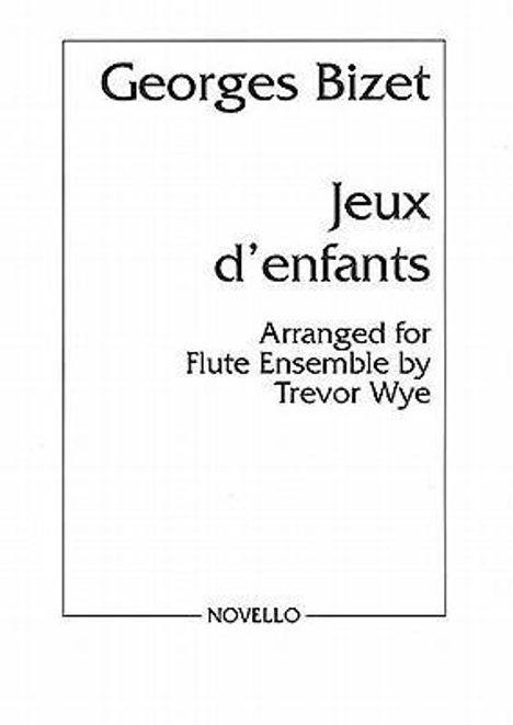 Georges Bizet: Bizet Jeux D'enfants (Wye) Flt, Noten