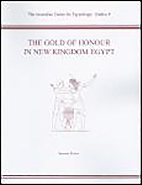 Susanne Binder: The Gold of Honour in New Kingdom Egypt, Buch