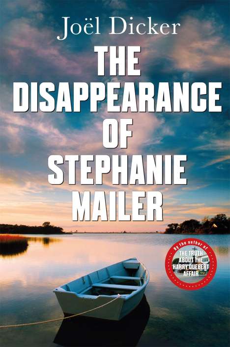 Joël Dicker: The Disappearance of Stephanie Mailer, Buch