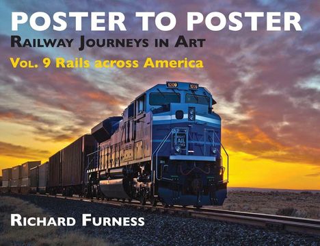 Richard Furness: Railway Journeys in Art Volume 9: Rails Across America, Buch