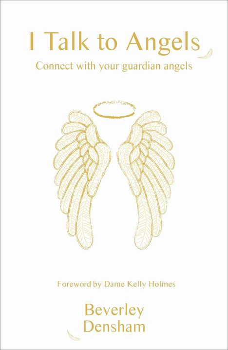 Beverley Densham: I Talk to Angels, Buch