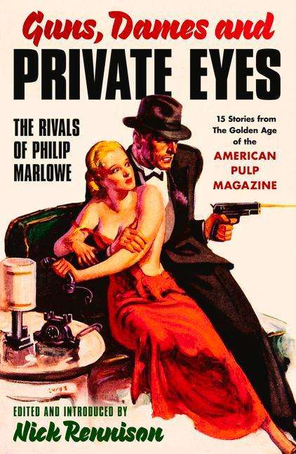 Nick Rennison: Guns, Dames and Private Eyes, Buch
