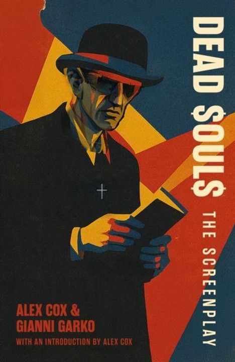 „DEAD SOULS THE SCREENPLAY“ oben rechts. Stilisiertes Bild eines Mannes mit Hut, Sonnenbrille und Kreuz, der ein Buch hält.