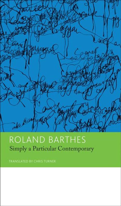 Roland Barthes: Simply a Particular Contemporary: Interviews, 1970-79: Essays and Interviews, Volume 5, Buch