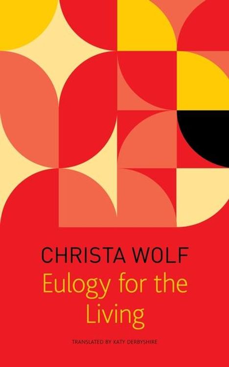 Christa Wolf: Eulogy for the Living: Taking Flight, Buch