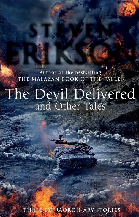 „The Devil Delivered and Other Tales“ von Steven Erikson. Ein Roboter auf rauem Terrain, umgeben von Flammen.