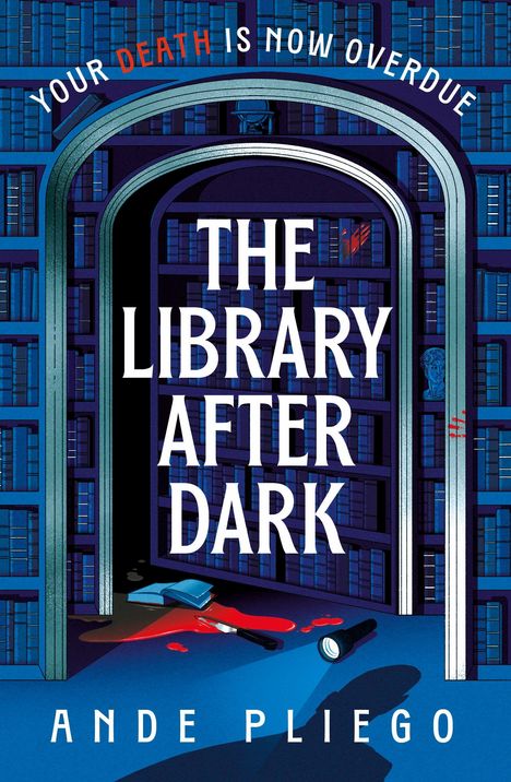 Text: "YOUR DEATH IS NOW OVERDUE", "THE LIBRARY AFTER DARK", "ANDE PLIEGO". Ein abgedunkelter Bibliotheksgang mit blutverschmiertem Messer und Taschenlampe.