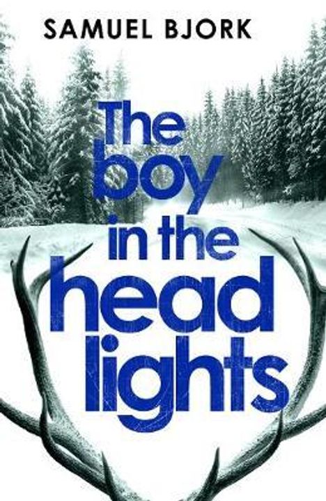 Samuel Bjork: Bjork, S: The Boy in the Headlights, Buch