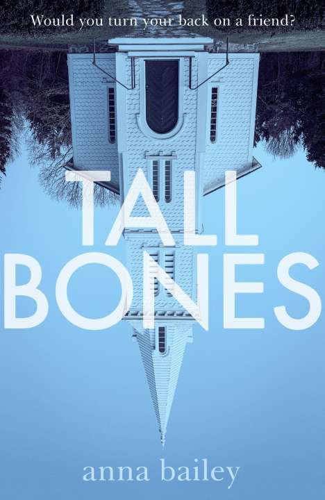 Anna Bailey: Tall Bones, Buch