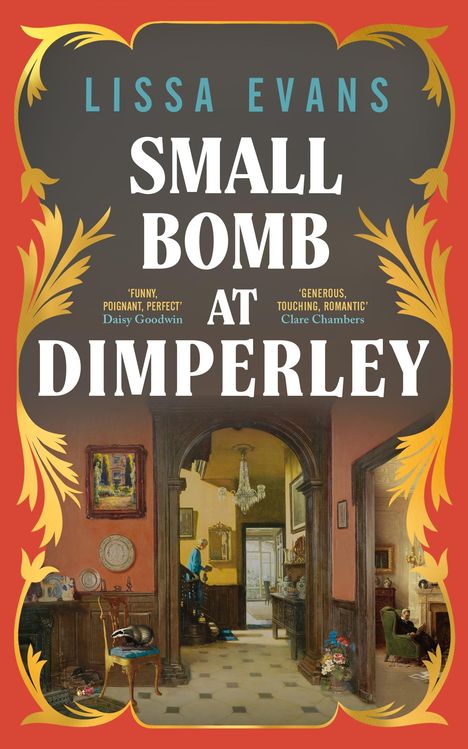 Lissa Evans: Small Bomb At Dimperley, Buch