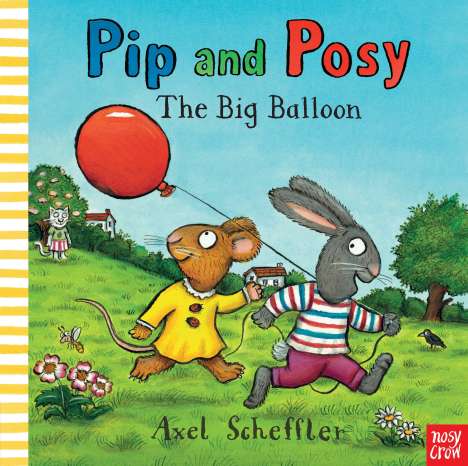 Axel Scheffler: Pip and Posy: Big Balloon, Buch