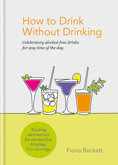 Fiona Beckett: How to Drink Without Drinking, Buch