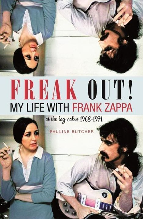 Pauline Butcher: Freak Out! My Life with Frank Zappa: Laurel Canyon 1968 - 1971, Buch