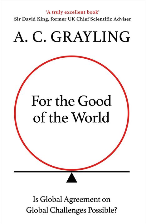 A. C. Grayling: For the Good of the World, Buch