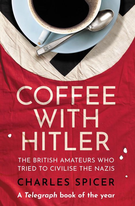 Charles Spicer: Coffee with Hitler, Buch