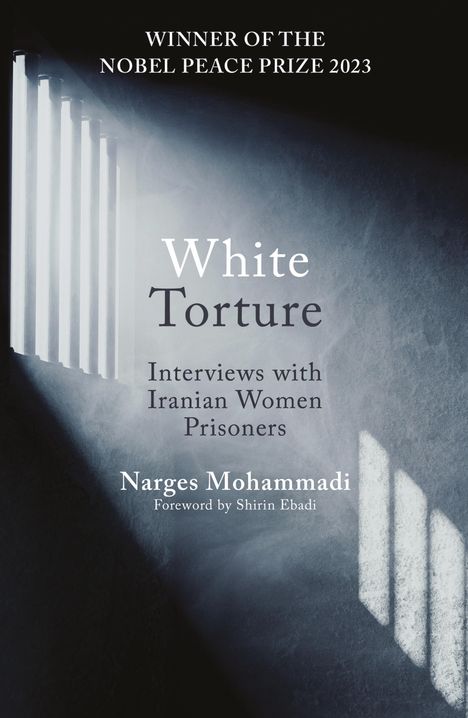 Narges Mohammadi: White Torture, Buch