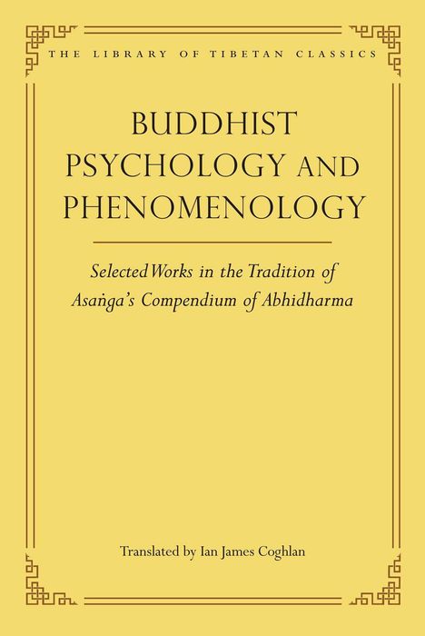 Titel: Buddhist Psychology and Phenomenology. Inhalt: Ausgewählte Werke zu Asanga's Abhidharma, gelbes Cover mit dekorativen Ecken.