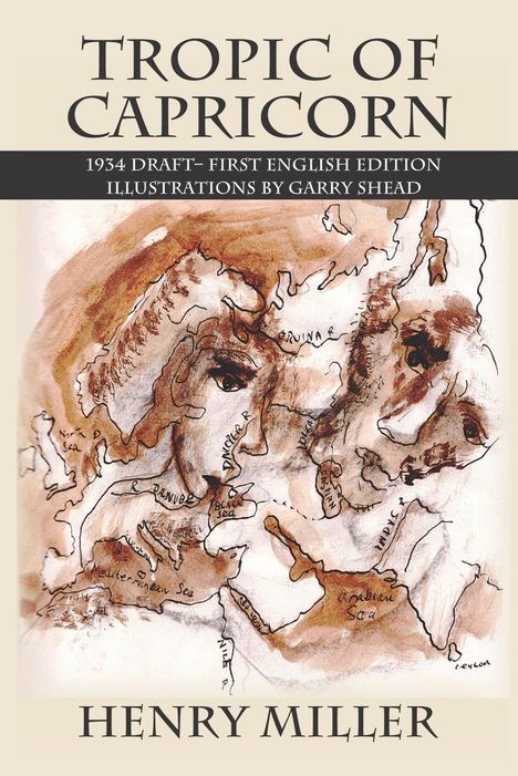 „Tropic of Capricorn“, „1934 Draft – First English Edition“, Illustrationen von Garry Shead. Gesichtskonturen in einer Landkarte.