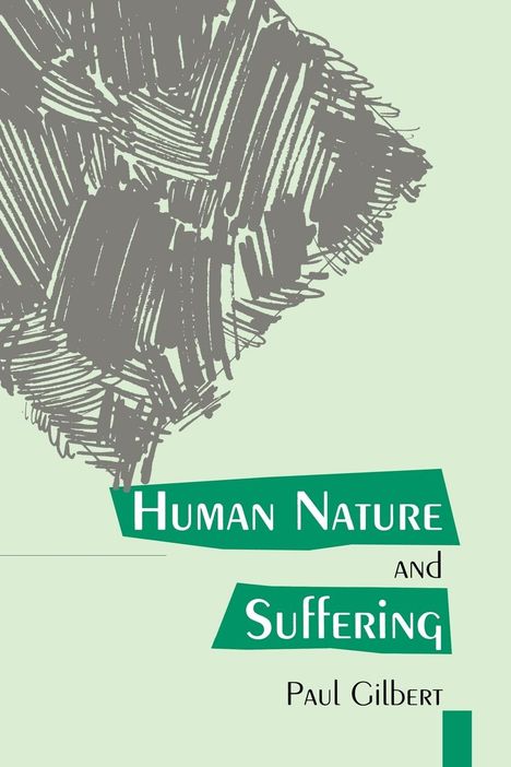 Paul Gilbert: Human Nature And Suffering, Buch