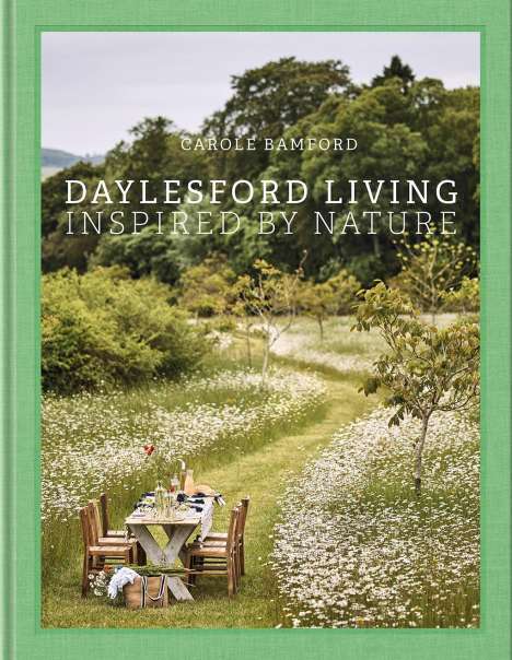 Carole Bamford: Daylesford Living: Inspired by Nature, Buch