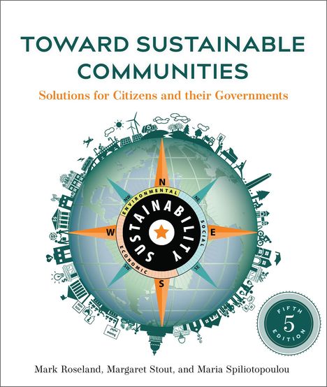 Mark Roseland: Toward Sustainable Communities, Fifth Edition: Solutions for Citizens and Their Governments, Buch