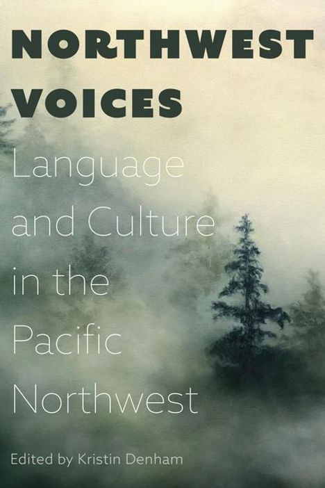 Northwest Voices: Language and Culture in the Pacific Northwest, Buch