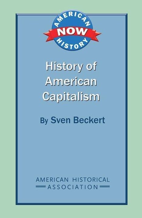 Sven Beckert: History of American Capitalism, Buch