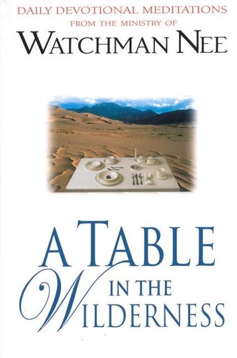 Watchman Nee: A Table in the Wilderness, Buch