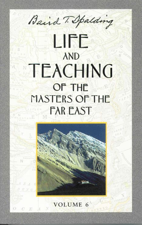 Baird T Spalding: Life and Teaching of the Masters of the Far East, Volume 6, Buch