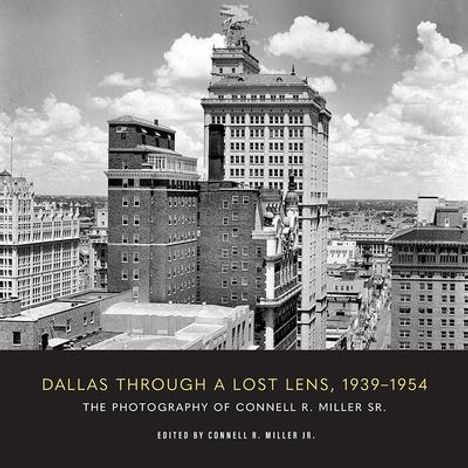 Dallas Through a Lost Lens, 1939-1954, Buch
