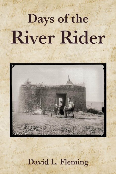 Titel: Days of the River Rider. Autor: David L. Fleming. Schwarz-Weiß-Foto von Mann vor Lehmhütte mit Stühlen und Gewehr.