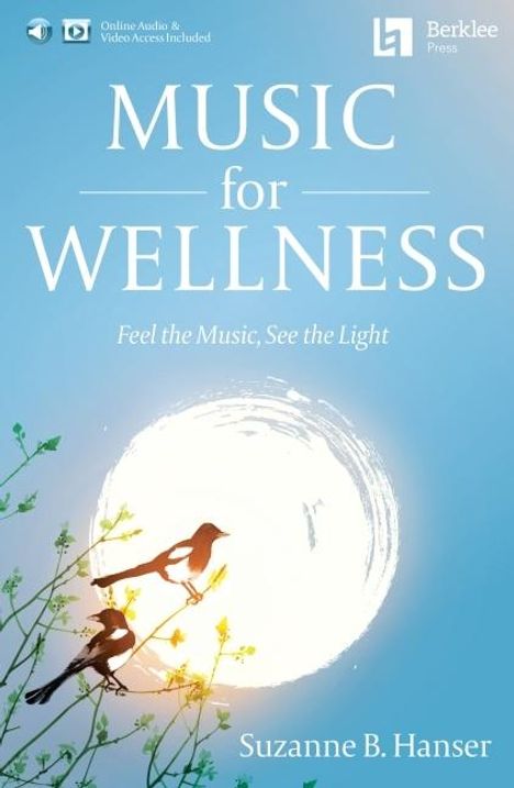 Suzanne B Hanser: Music for Wellness Book/Online Media, Buch